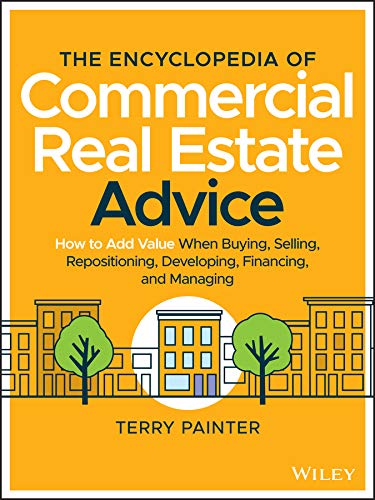 The Encyclopedia of Commercial Real Estate Advice: How to Add Value When Buying, Selling, Repositioning, Developing, Financing, and Managing audiobook cover