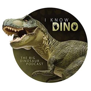 I Know Dino: The Big Dinosaur Podcast audiobook cover