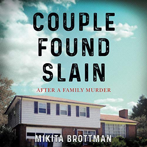 Couple Found Slain: After a Family Murder audiobook cover