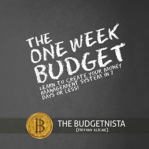 The One Week Budget: Learn to Create Your Money Management System in 7 Days or Less! audiobook cover