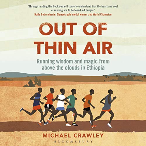 Out of Thin Air: Running Wisdom and Magic from Above the Clouds in Ethiopia: Winner of the Margaret Mead Award 2022 audiobook cover
