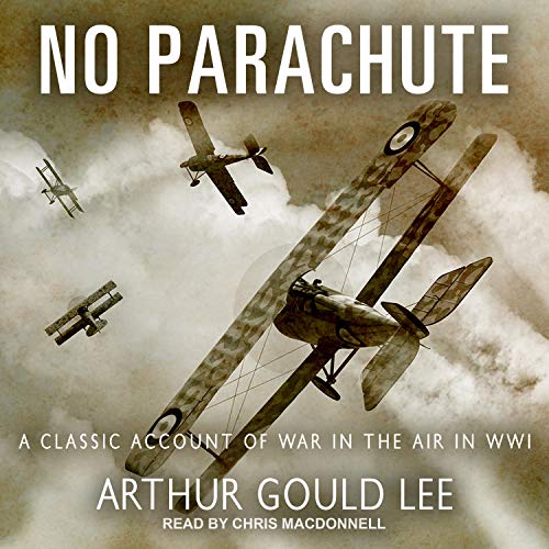 No Parachute: A Classic Account of War in the Air in WWI audiobook cover