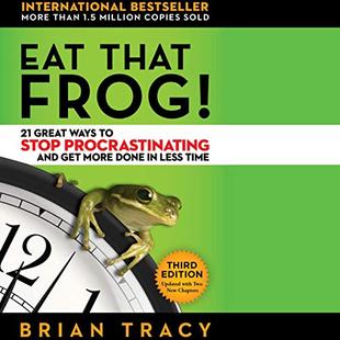 Eat That Frog!: 21 Great Ways to Stop Procrastinating and Get More Done in Less audiobook cover