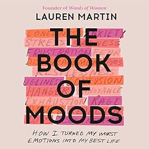 The Book of Moods: How I Turned My Worst Emotions Into My Best Life audiobook cover