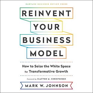 Reinvent Your Business Model: How to Seize the White Space for Transformative Growth audiobook cover