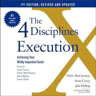 The 4 Disciplines of Execution: Revised and Updated: Achieving Your Wildly Important Goals audiobook cover