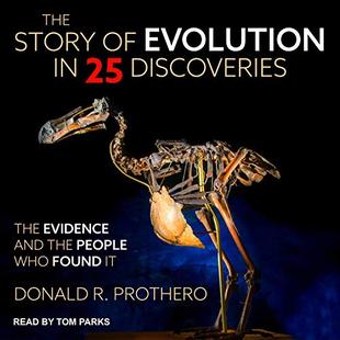 The Story of Evolution in 25 Discoveries: The Evidence and the People Who Found It audiobook cover