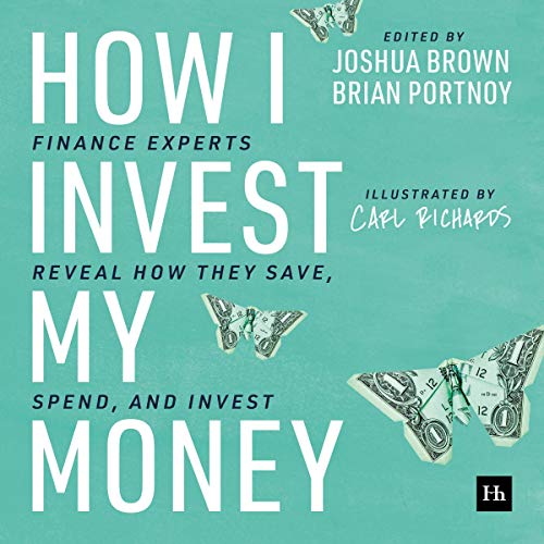 How I Invest My Money: Finance experts reveal how they save, spend, and invest audiobook cover
