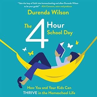 The Four-Hour School Day: How You and Your Kids Can Thrive in the Homeschool Life audiobook cover