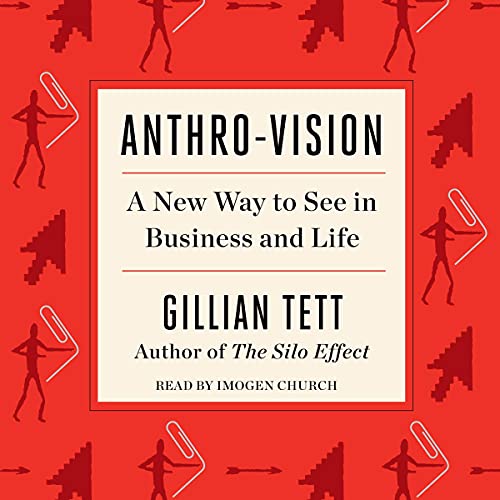 Anthro-Vision: A New Way to See in Business and Life audiobook cover