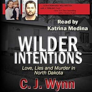 Wilder Intentions: Love, Lies and Murder in North Dakota audiobook cover