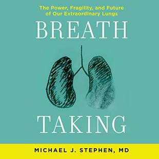 Breath Taking: The Power, Fragility, and Future of Our Extraordinary Lungs audiobook cover