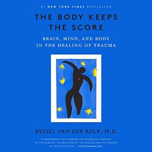 The Body Keeps the Score: Brain, Mind, and Body in the Healing of Trauma audiobook cover