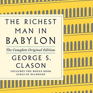 The Richest Man in Babylon: The Complete Original Edition Plus Bonus Material: (A GPS Guide to Life) audiobook cover