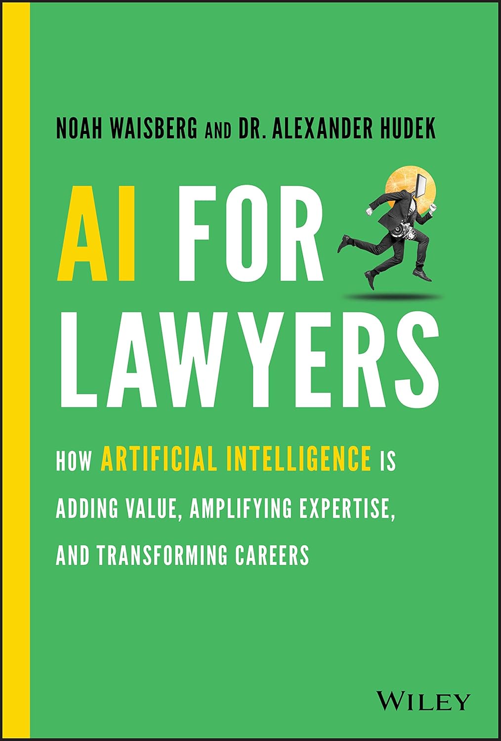 AI For Lawyers: How Artificial Intelligence is Adding Value, Amplifying Expertise, and Transforming Careers audiobook cover