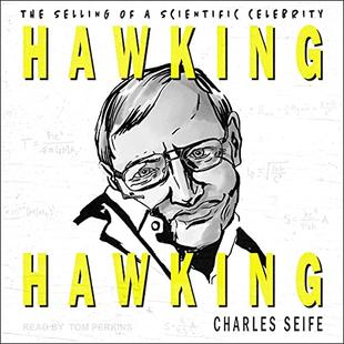 Hawking Hawking: The Selling of a Scientific Celebrity audiobook cover