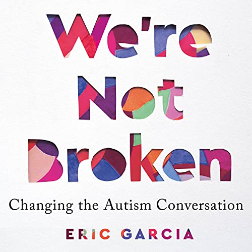We're Not Broken: Changing the Autism Conversation audiobook cover