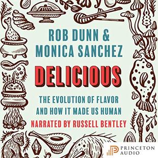Delicious: The Evolution of Flavor and How It Made Us Human audiobook cover