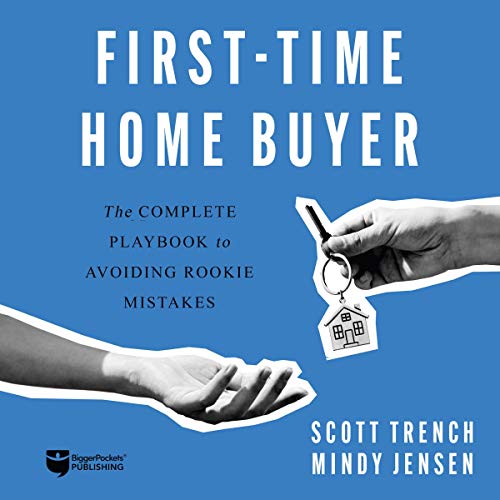 First-Time Home Buyer: The Complete Playbook to Avoiding Rookie Mistakes audiobook cover