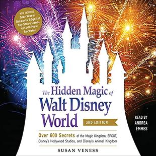 The Hidden Magic of Walt Disney World, 3rd Edition: Over 600 Secrets of the Magic Kingdom, EPCOT, Disney's Hollywood Studios, and Disney's Animal Kingdom audiobook cover