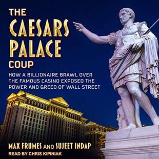 The Caesars Palace Coup: How a Billionaire Brawl Over the Famous Casino Exposed the Power and Greed of Wall Street audiobook cover