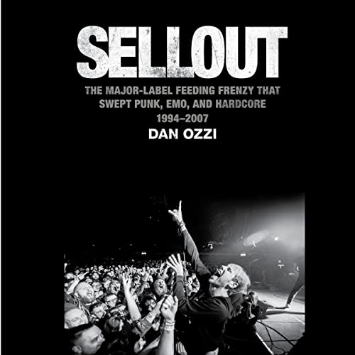 Sellout: The Major-Label Feeding Frenzy That Swept Punk, Emo, and Hardcore (1994‚Äì2007) audiobook cover