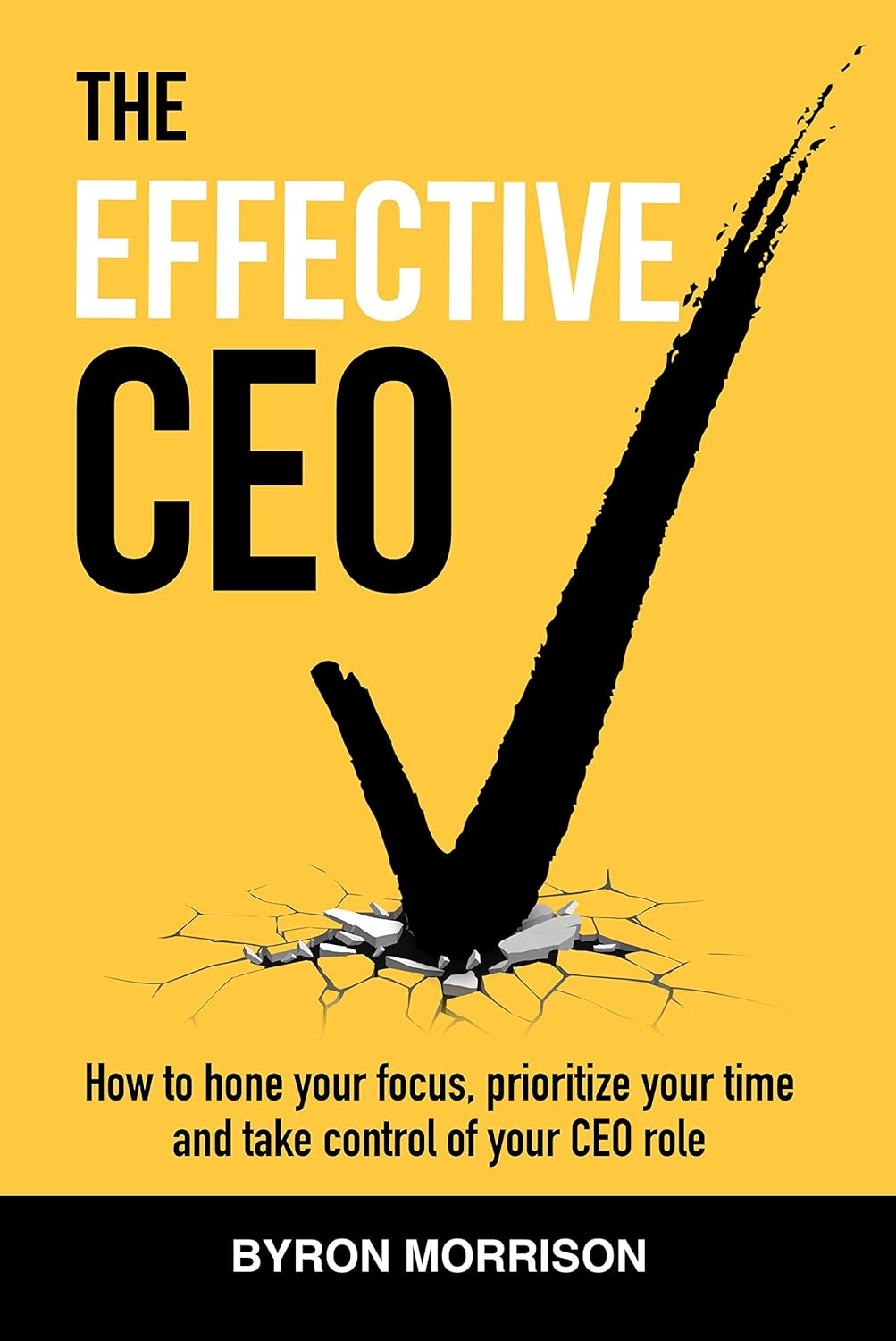 The Effective CEO: How to hone your focus, prioritize your time and take control of your CEO role audiobook cover