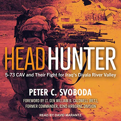 Headhunter: 5-73 CAV and Their Fight for Iraq's Diyala River Valley audiobook cover