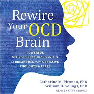 Rewire Your OCD Brain: Powerful Neuroscience-Based Skills to Break Free from Obsessive Thoughts and Fears audiobook cover