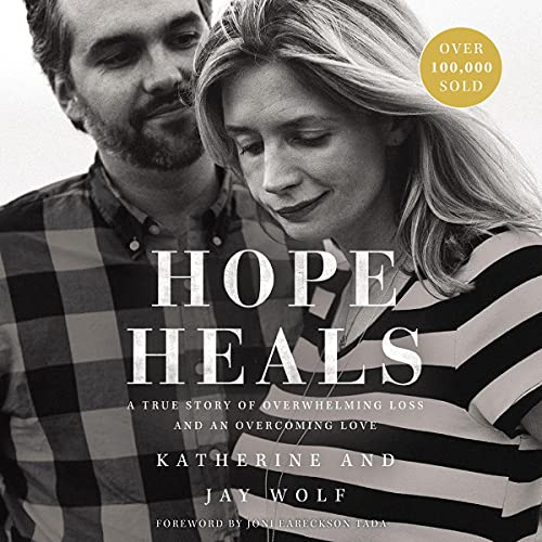 Hope Heals: A True Story of Overwhelming Loss and an Overcoming Love audiobook cover