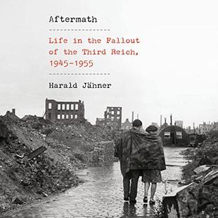Aftermath: Life in the Fallout of the Third Reich, 1945-1955 audiobook cover