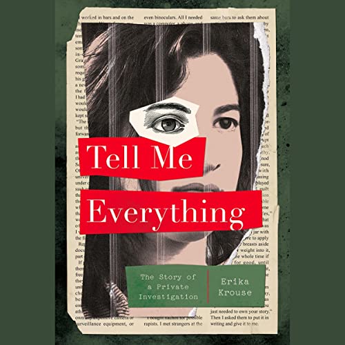 Tell Me Everything: The Story of a Private Investigation audiobook cover