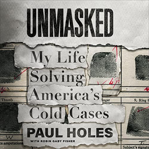 Unmasked: My Life Solving America's Cold Cases audiobook cover