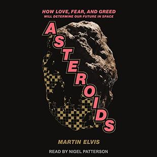 Asteroids: How Love, Fear, and Greed Will Determine Our Future in Space audiobook cover