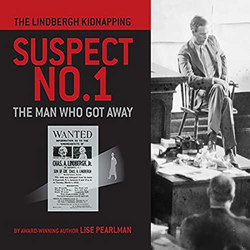 THE LINDBERGH KIDNAPPING SUSPECT NO. 1: The Man Who Got Away audiobook cover