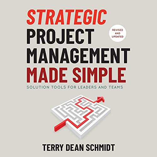 Strategic Project Management Made Simple: Solution Tools for Leaders and Teams audiobook cover