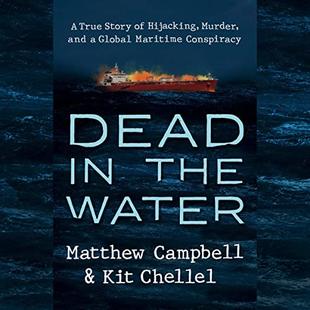 Dead in the Water: A True Story of Hijacking, Murder, and a Global Maritime Conspiracy audiobook cover