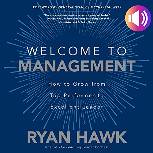 Welcome to Management: How to Grow From Top Performer to Excellent Leader audiobook cover