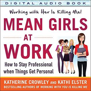Mean Girls at Work: How to Stay Professional When Things Get Personal audiobook cover