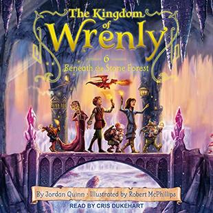 Beneath the Stone Forest: Kingdom of Wrenly Series, Book 6 audiobook cover