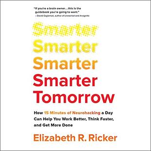Smarter Tomorrow: How 15 Minutes of Neurohacking a Day Can Help You Work Better, Think Faster, and Get More Done audiobook cover