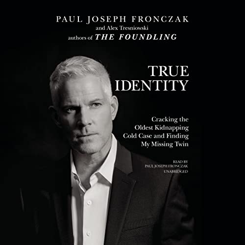True Identity: Cracking the Oldest Kidnapping Cold Case and Finding My Missing Twin audiobook cover