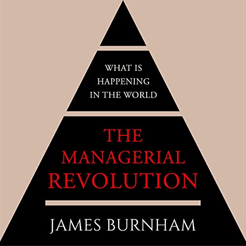 The Managerial Revolution: What is Happening in the World audiobook cover