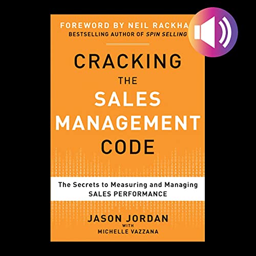 Cracking the Sales Management Code: The Secrets to Measuring and Managing Sales Performance audiobook cover