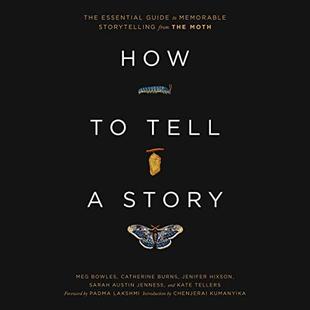 How to Tell a Story: The Essential Guide to Memorable Storytelling from The Moth audiobook cover