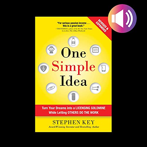One Simple Idea, Revised and Expanded Edition: Turn Your Dreams into a Licensing Goldmine While Letting Others Do the Work audiobook cover