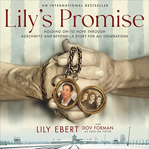 Lily's Promise: Holding On to Hope Through Auschwitz and Beyond‚ A Story for All Generations audiobook cover