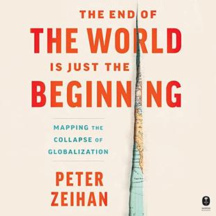 The End of the World Is Just the Beginning: Mapping the Collapse of Globalization audiobook cover