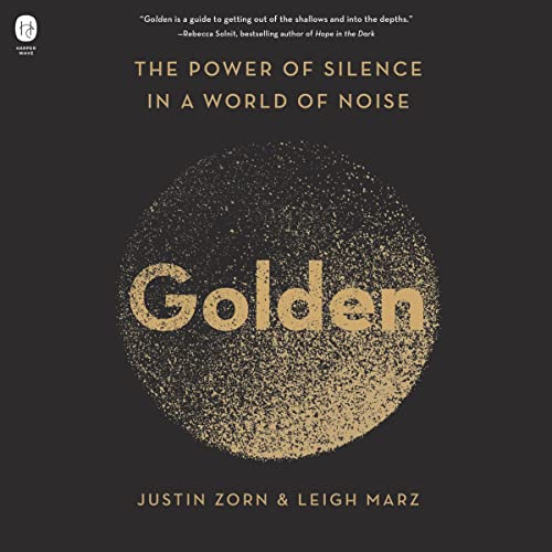 Golden: The Power of Silence in a World of Noise audiobook cover
