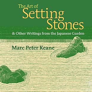 The Art of Setting Stones: & Other Writings from the Japanese Garden audiobook cover
